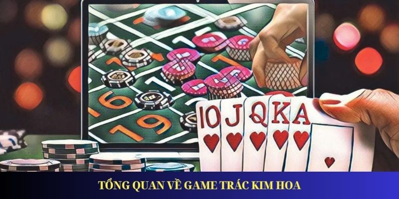 Game Trác Kim Hoa Tại Fun88 – Thắng Lớn Không Khó Sơ lược về game Trác Kim Hoa